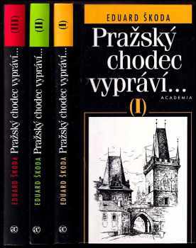 Pražský chodec vypráví... 1. - 3. díl.