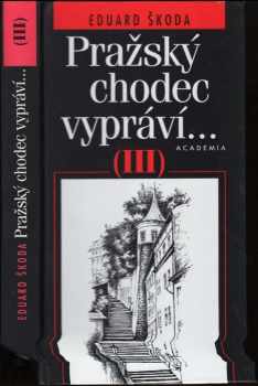 Pražský chodec vypráví-- : (III)