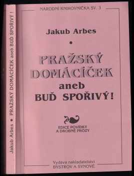 Pražský domácíček, aneb, Buď šetrný!