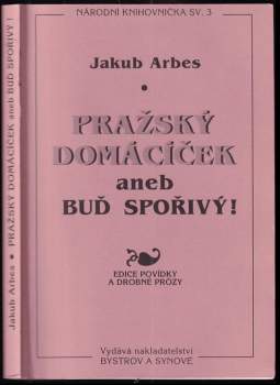 Pražský domácíček, aneb, Buď šetrný!