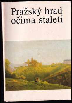 Pražský hrad očima staletí