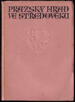 Ivan Borkovský: Pražský hrad ve středověku