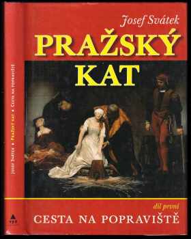 Josef Svátek: Pražský kat