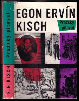 Pražský pitaval - Egon Erwin Kisch (1964, Státní nakladatelství politické literatury) - ID: 827142