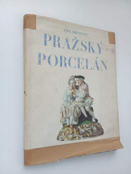 Antonín Novotný: Pražský porcelán