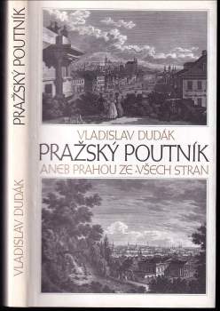 Vladislav Dudák: Pražský poutník, aneb, Prahou ze všech stran