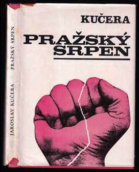 Jaroslav Kučera: Pražský srpen