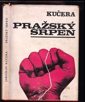 Jaroslav Kučera: Pražský srpen