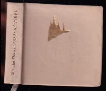 Miroslav Florian: Pražský výběr