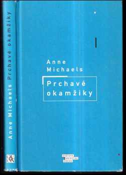 Prchavé okamžiky - Anne Michaels (2000, Odeon) - ID: 469536