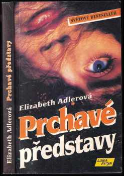 Elizabeth Adler: Prchavé představy