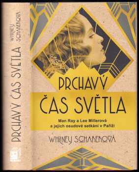 Whitney Scharer: Prchavý čas světla