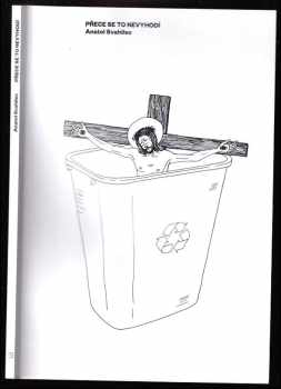 Anatol Svahilec: Přece se to nevyhodí