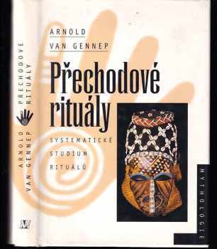 Přechodové rituály : systematické studium rituálů