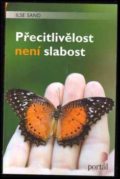 Ilse Sand: Přecitlivělost není slabost