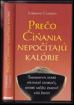 Prečo Číňania nepočítajú kalórie : Tajomstvá staré päťnásť storočí, ktoré môžu zmeniť váš život