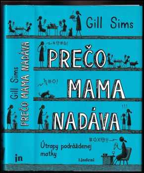 Gill Sims: Prečo mama nadáva