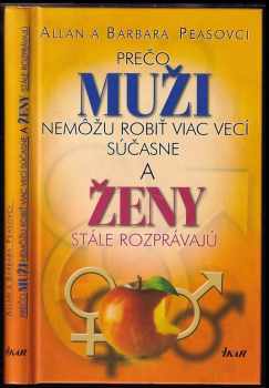 Allan Pease: Prečo muži nemôžu robiť viac vecí súčasne a ženy stále rozprávajú