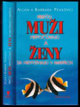 Prečo muži nepočúvajú a ženy sa nevyznajú v mapách - Allan Pease, Barbara Pease (2003, Media klub) - ID: 2860077