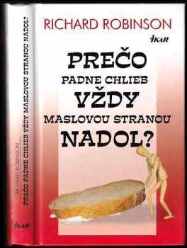 Richard Robinson: Prečo padne chlieb vždy maslovou stranou nadol?