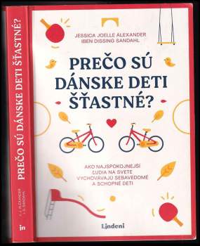 Prečo sú dánske deti šťastné? : ako najspokojnejší ľudia na svete vychovávajú sebavedomé a schopné deti