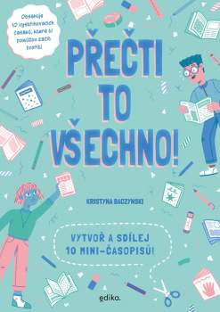 Baczynski Kristyna: Přečti to všechno!