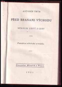 Antonín Trýb: Před branami východu : několik listů z cest : památce sibiřské armády