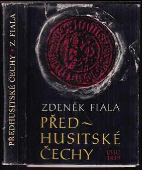 Zdeněk Fiala: Předhusitské Čechy
