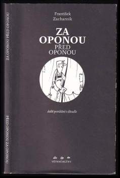 František Zacharník: Před oponou, za oponou