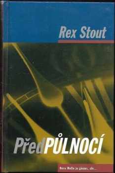Před půlnocí - Rex Stout (1998, BB art) - ID: 541801