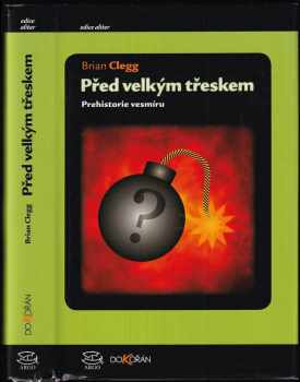 Brian Clegg: Před velkým třeskem