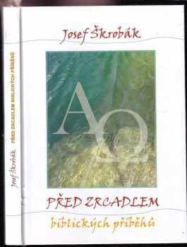 Před zrcadlem biblických příběhů
