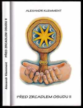 Alexandr Klemment: Před zrcadlem osudu