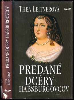 Predané dcéry Habsburgovcov