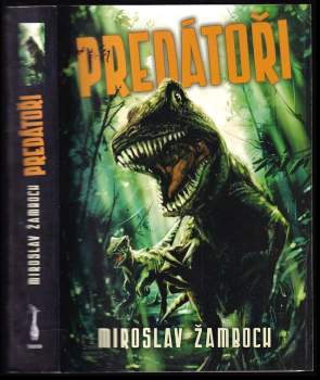 Miroslav Žamboch: Predátoři