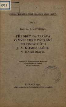 Předběžná zpráva o výsledku pátrání po ostatcích J.A. Komenského v Naardenu