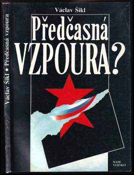 Předčasná vzpoura? - Václav Šikl (1992, Naše vojsko) - ID: 815616