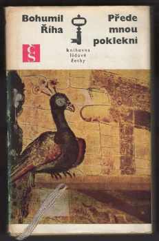 Přede mnou poklekni - Bohumil Říha (1973, Československý spisovatel) - ID: 60768