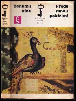 Přede mnou poklekni - Bohumil Říha, Jiří z Poděbrad (1977, Československý spisovatel) - ID: 61676