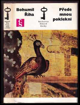 Přede mnou poklekni - Bohumil Říha, Jiří z Poděbrad (1977, Československý spisovatel) - ID: 61676