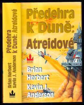 Předehra k Duně : díl 1 - Atreidové - Kevin J Anderson, Brian Herbert (2000, Baronet) - ID: 570446