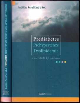 Prediabetes, Prehypertenze, Dyslipidemie a metabolický syndrom