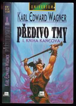 Předivo tmy - 1 kniha Kaneova. - Karl Edward Wagner (1996, Mustang) - ID: 316727