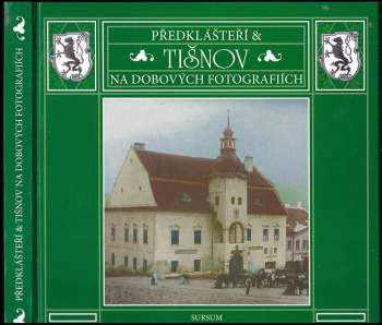Předklášteří & Tišnov na dobových fotografiích