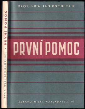 Jan Knobloch: Předlékařská první pomoc