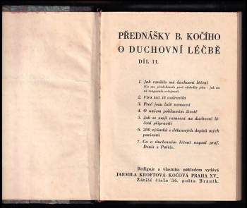 Bedřich Kočí: Přednášky B. Kočího o duchovní léčbě - díl II. + Víra tvá tě uzdravila + O příčinách chorob lidských z duchovního stanoviska