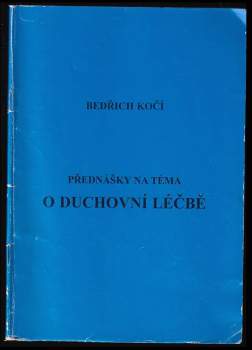 Přednášky na téma O duchovní léčbě