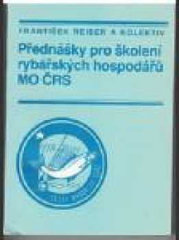 Přednášky pro školení rybářských hospodářů MO Českého rybářského svazu