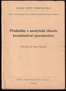 Václav Hovorka: Přednášky z analytické chemie kvantitativní [gravimetrie]