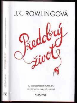 J. K Rowling: Předobrý život